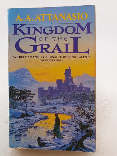 Print Books - Kingdom of the Grail by A. A. Attanasio - Book Express