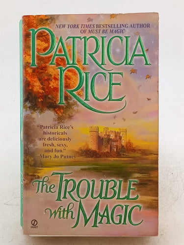 Print Books - The Trouble With Magic by Patricia Rice - Book Express