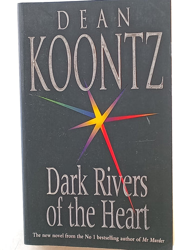Print Books - Dark Rivers of the Heart by Dean Koontz - Book Express