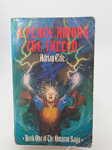 Print Books - A Place Among the Fallen (The Omaran Saga) by Adrian Cole - Book Express