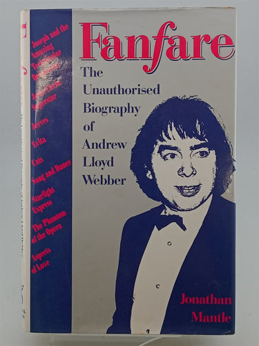 Print Books - Fanfare : The Unauthorized Biography of Andrew Lloyd Webber by Jonathan MANTLE - Book Express