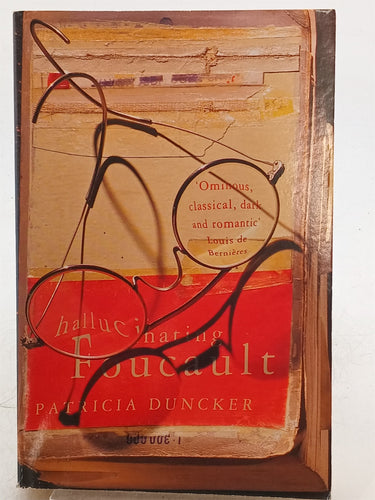 Print Books - Hallucinating Foucault by Patricia Duncker - Book Express