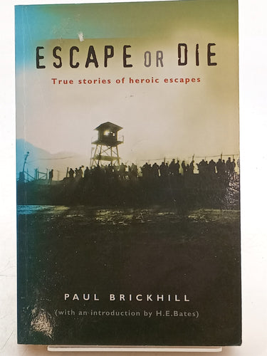 Print Books - Escape or Die by Paul Brickhill - Book Express