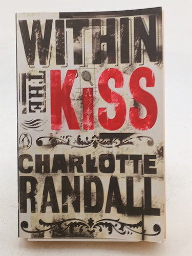 Print Books - Within the Kiss by Charlotte Randall - Book Express