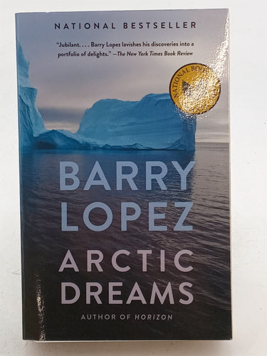 Print Books - Arctic Dreams: National Book Award Winner by Barry Lopez - Book Express