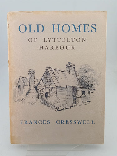 Print Books - Old Homes of Lyttelton Harbour by Frances Cresswell - Book Express