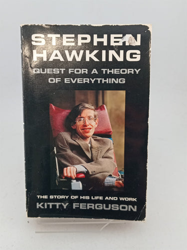 Print Books - Stephen Hawking : Quest for a Theory of Everything - The Story of His Life and Work by Kitty Fergusen - Book Express