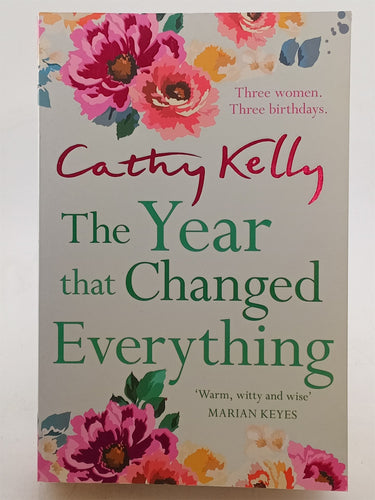 Print Books - The Year That Changed Everything by Cathy Kelly - Book Express