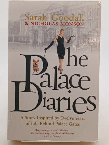 Print Books - The Palace Diaries: The True Story of Life Behind the Palace Gates by Sarah; Monson Nicholas Goodall - Book Express