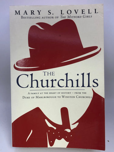 The Churchills: A Family at the Heart of History - from the Duke of Marlborough to Winston Churchill by Mary S. Lovell - Book Express - Used Print Books