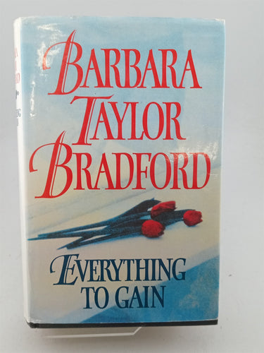 Print Books - Everything to Gain by Barbara Taylor Bradford - Book Express