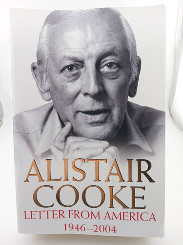 Letter from America: 1946-2004 by Alistair Cooke - Book Express - Used Print Books