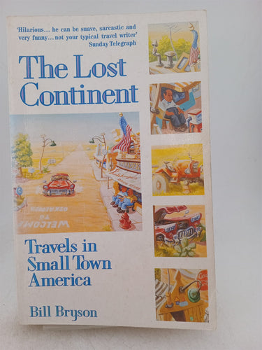 Print Books - The lost continent: travels in small town America by Bill Bryson - Book Express