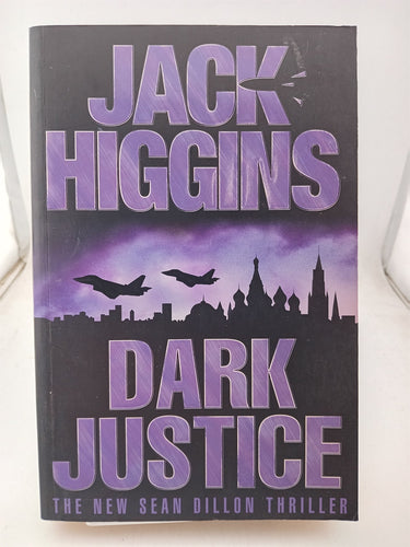 Print Books - Dark justice by Jack Higgins - Book Express