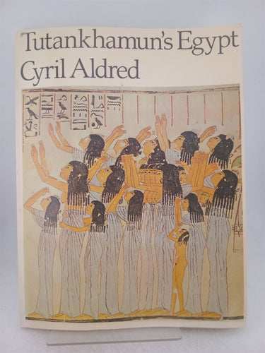 Print Books - Tutankhamun's Egypt by Cyril Aldred - Book Express