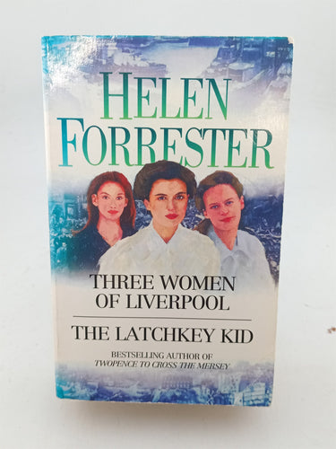 Print Books - Three Women of Liverpool by Helen Forrester by Helen Forrester - Book Express
