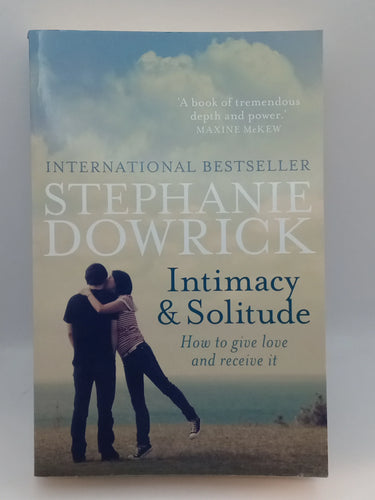 Intimacy & Solitude: How to Give Love and Receive It by Stephanie Dowrick - Book Express - Used Print Books