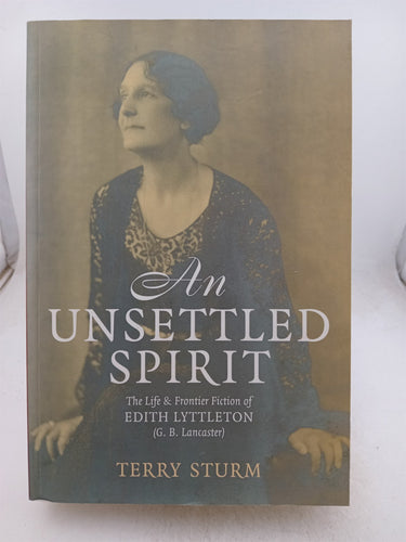 Print Books - An Unsettled Spirit: The Life and Frontier Fiction of Edith Lyttelton by Terry Sturm - Book Express
