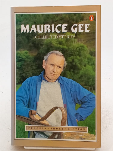 Print Books - Gee: Collected Short Stories by Maurice Gee - Book Express