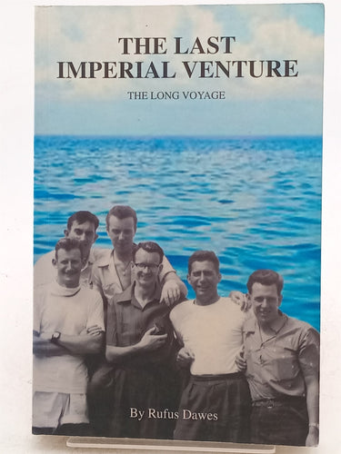 Print Books - The Last Imperial Venture : the long voyage by Rufus Dawes - Book Express