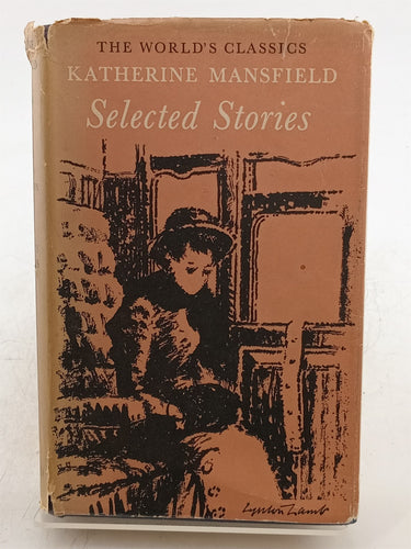 Print Books - Selected Stories (The World's Classics 539) by Dan Davin (editor), Katherine Mansfield - Book Express