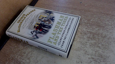 Flashman and the Tiger, and Other Extracts from the Flashman Papers cover image
