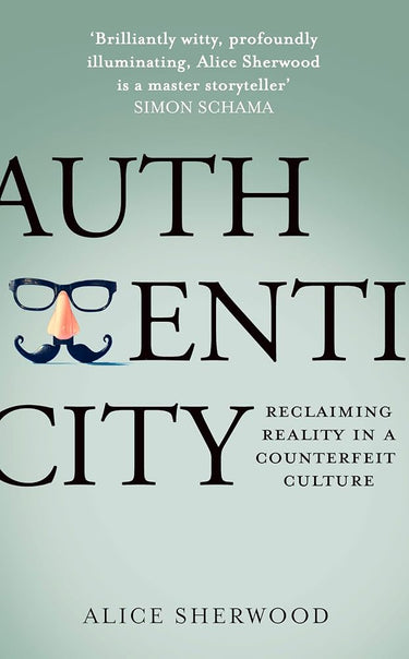 Authenticity: Reclaiming Reality in a Counterfeit Culture cover image