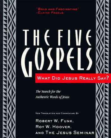 The Five Gospels: What Did Jesus Really Say? The Search for the Authentic Words of Jesus cover image