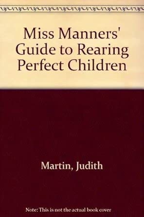 Miss Manners' Guide to Rearing Perfect Children cover image