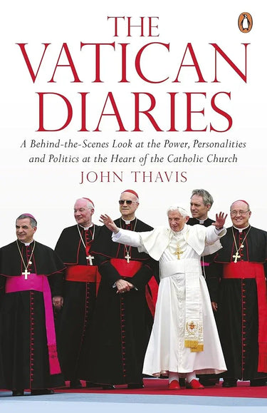 The Vatican Diaries: A Behind-the-Scenes Look at the Power, Personalities and Politics at the Heart of the Catholic Church cover image