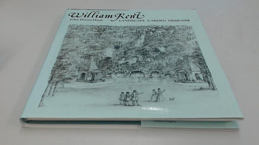 William Kent: Landscape Garden Designer : An Assessment and Catalogue of His Designs (Studies in Architecture) cover image