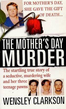 The Mother's Day Murder (St. Martin's True Crime Library) cover image