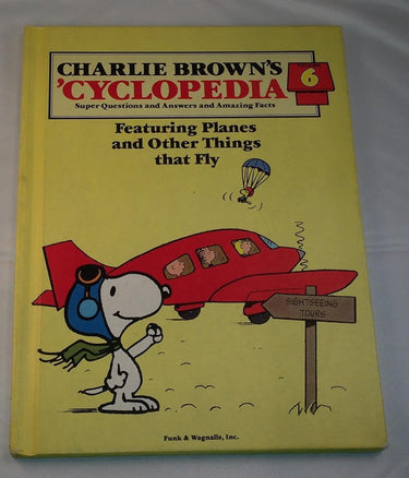 Charlie Brown's 'Cyclopedia: Super Questions and Answers and Amazing Facts, Vol. 6: Featuring Planes and Other Things that Fly cover image