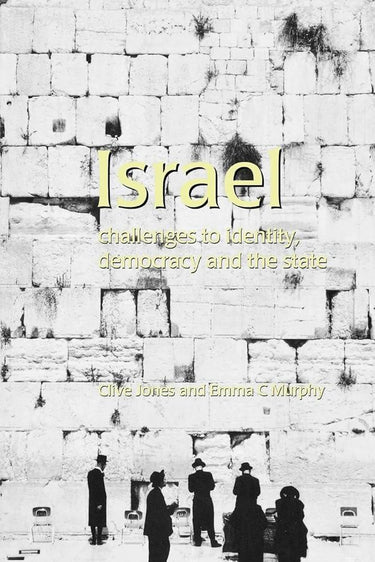 Israel: Challenges to Identity, Democracy and the State (The Contemporary Middle East) cover image