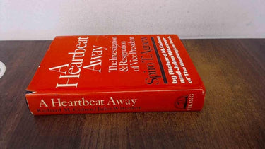 A Heartbeat Away - The Investigation & Resignation of Vice President Spiro T. Agnew cover image