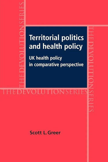 Territorial politics and health policy: UK health policy in comparative perspective (Devolution) cover image