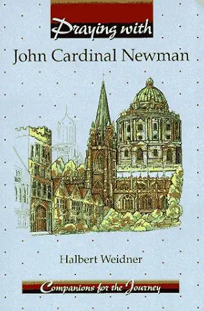 Praying With John Cardinal Newman: Companions for the Journey cover image