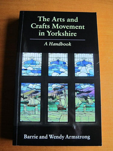 The Arts and Crafts Movement in Yorkshire: A Handbook cover image