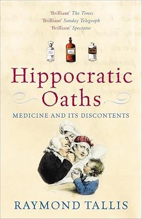 Hippocratic Oaths: Medicine and its Discontents cover image