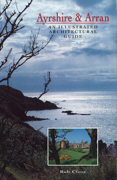 Ayrshire & Arran: An illustrated architectural guide (RIAS/Landmark Trust) cover image
