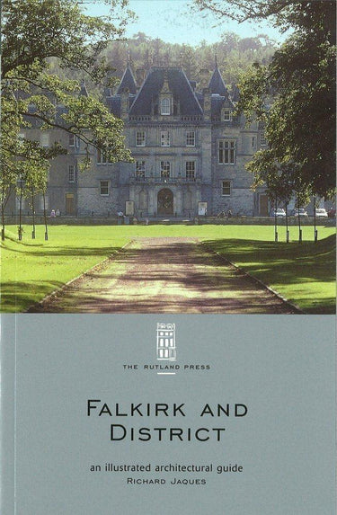 Falkirk and District: an Illustrated Architectural Guide (RIAS Illustrated Architectural Guides to Scotland) cover image