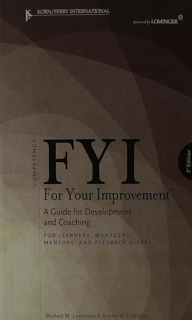FYI: For Your Improvement - For Learners, Managers, Mentors, and Feedback Givers cover image