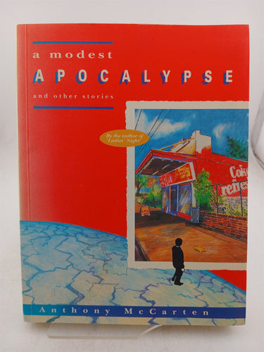 Print Books - A Modest Apocalypse and other Stories by Anthony McCarten - Book Express