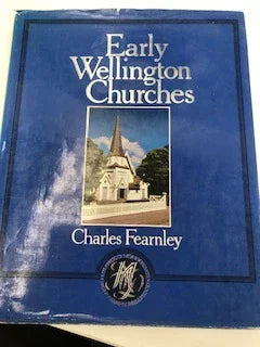 Early Wellington churches by Charles Fearnley - Book Express - Used Print Books