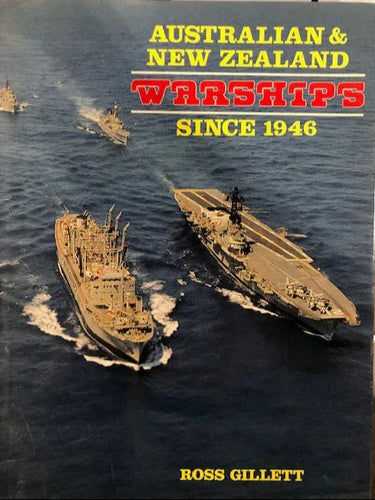 Australian & New Zealand warships since 1946 by Ross Gillett - Book Express - Used Print Books