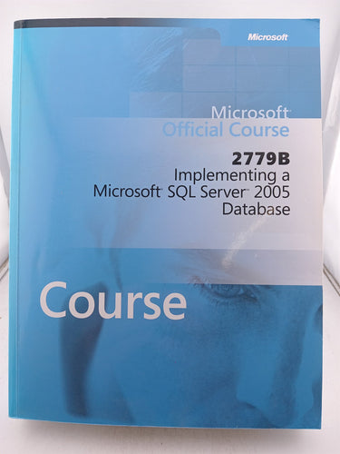 Administering a Microsoft SQL Server 2000 Database (Microsoft Official Course, 2072A and 2072B, 2 volumes) by Microsoft