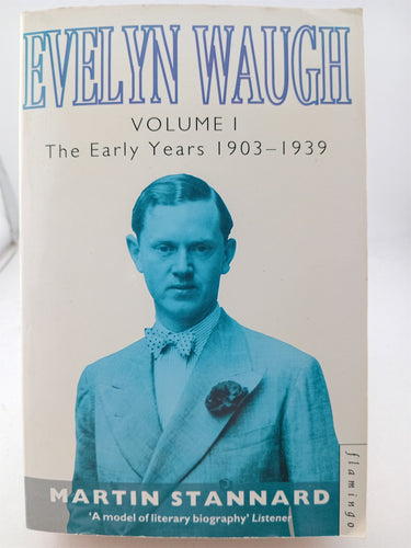 Evelyn Waugh  2 volumes by Martin Stannard