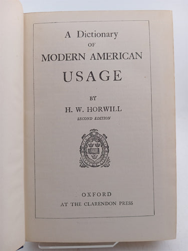 A dictionary of modern American usage by H W. Horwill