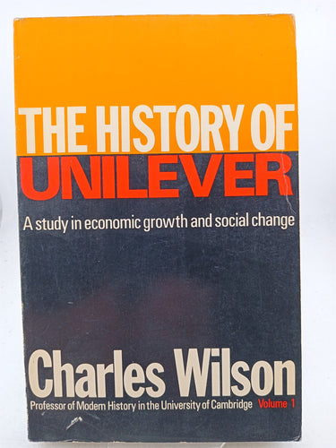 The history of Unilever - volumes 1 and 2 by Charles Wilson