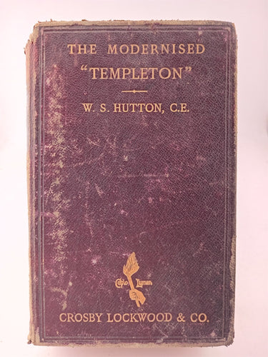 The practical mechanic's workshop companion. The modernised Templeton by William Templeton